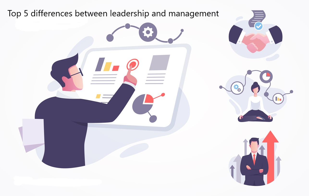 Top 5 differences between leadership and management